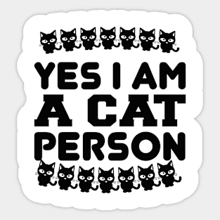 Yes I Am A Cat Person T Shirt For Women Men Sticker